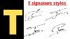 T Signature Style How To Do T Signature Letter T Signature
