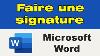 Comment Faire Une Signature Manuscrite Sur Word